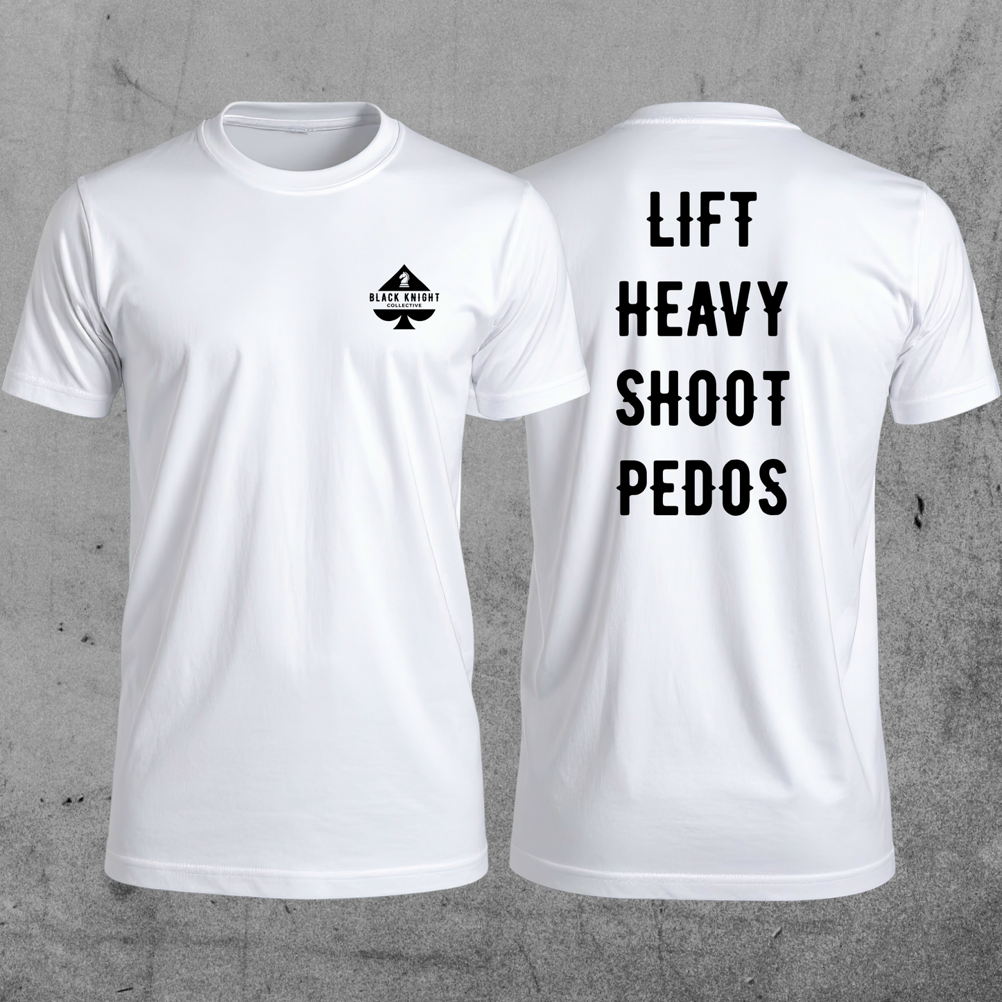 Lift Heavy Shoot Pedos Tee