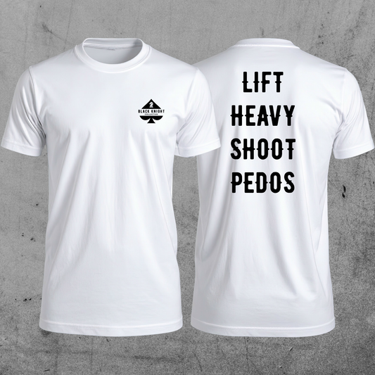 Lift Heavy Shoot Pedos Tee